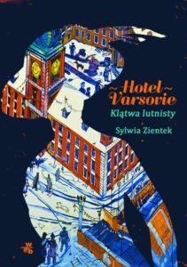 Sylwia Zientek "Hotel Varsovie"